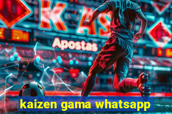 kaizen gama whatsapp